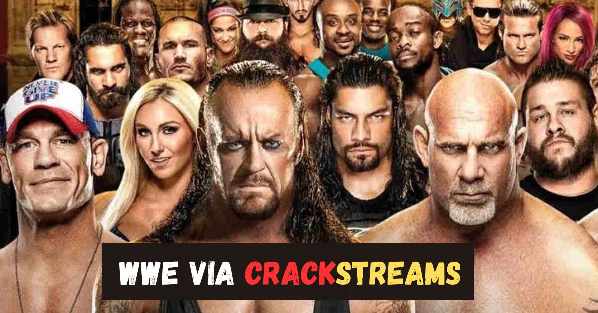 How to Stream WWE Via CrackStreams